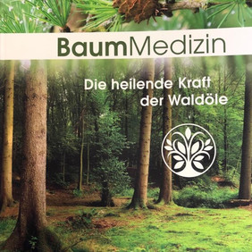 "Baummedizin – Die heilende Kraft der Waldöle" von Isabel Arends